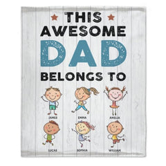 This Awesome Dad Belongs To These - Personalized Blanket - OLESA