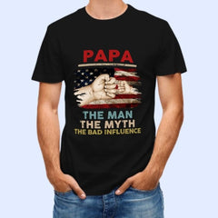USA The Man The Myth The Bad Influence - Gift for Dad, Personalized Custom Unisex T-shirt - OLESA
