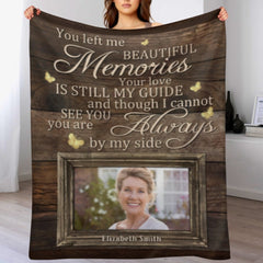 You Left Me Beautiful Memories & Your Love Is Still My Guide - Upload Image, Personalized Blanket - ARNOVIC